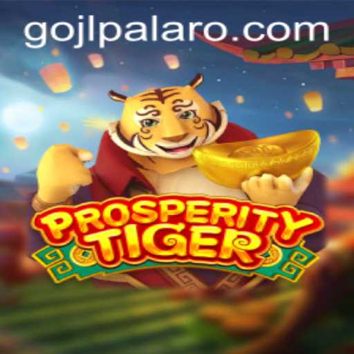 The Enchanting World of ProsperityTiger: A Dive into the Game of Gojl