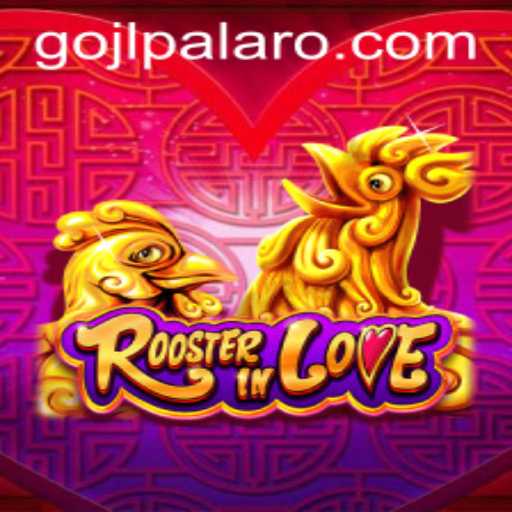 Discover the Enchanting World of RoosterInLove: A Unique Gaming Experience with Gojl
